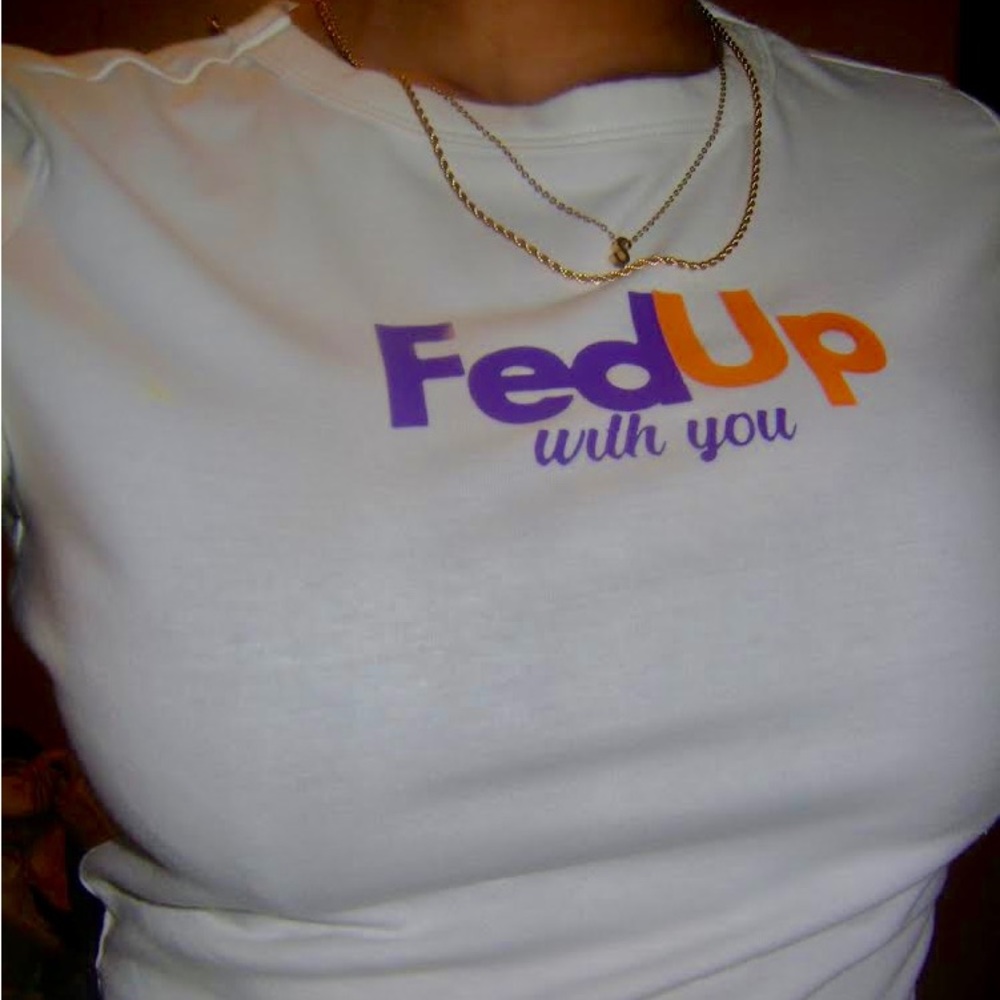 Fed Up With You cropped/baby tee